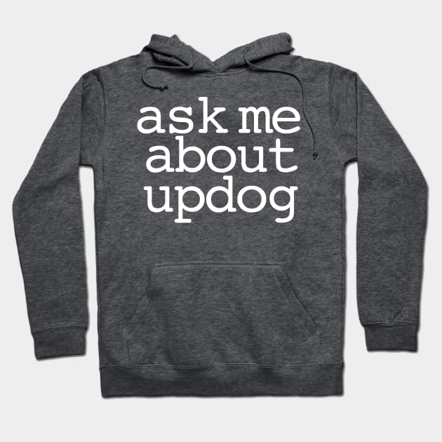 What's updog? Hoodie by aqhart